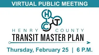 Henry County, GA Transit Master Plan - Virtual Public Meeting
