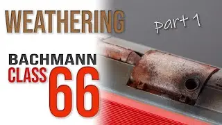 Weathering the Bachmann Class 66 | Roof and Exhaust