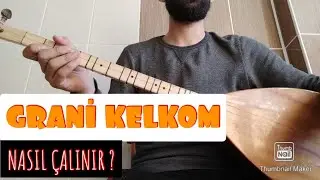 GRANİ KELKOMKİ NASIL &Ccedil;ALINIR? (Fig&uuml;r ve Teknik)