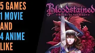 Games Like Bloodstained: Ritual of the Night | Like that? Try this!