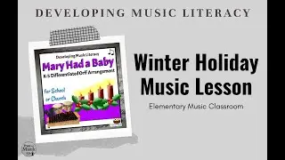 Mary Had a Baby, Christmas Song with Differentiated Orff Accompaniment | Elementary Music Classroom