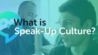 What is Speak-Up Culture?