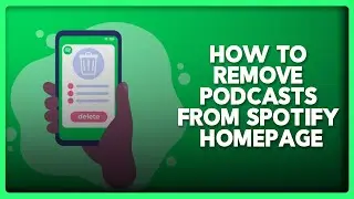 How to Remove Podcasts From Spotify Homepage (2026)