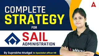 Complete strategy for SAIL Administration | SAIL Management Trainee | By Suprabha Mudgal