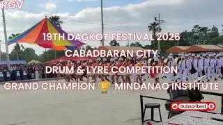 19th Dagkot Festival 2026 / Drum & Lyre Competition / Grand Champion 🏆 Mindanao Institute