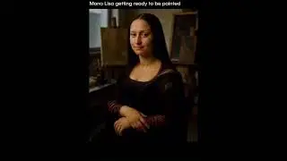 Mona Lisa Getting ready to be painted | Ai Generated Video Clip #aivideo  #ai #monalisa
