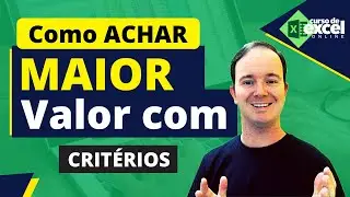 Como Achar MAIOR Valor com Crit&eacute;rios em Todas Vers&otilde;es de Excel