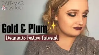 Gold & Plum; Dramatic Festive Tutorial  | Day 4 of CAIT-MAS - Caitlyn Shea MUA