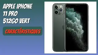 AVIS (2026) : Apple iPhone 11 Pro 512Go Vert. D&Eacute;TAILS
