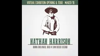 ON DEMAND:  March 18, 2021- Nathan Harrison Virtual Exhibition Opening & Tour
