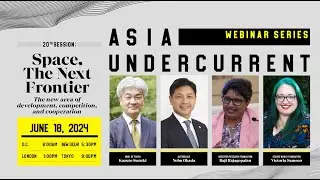 Asia Undercurrent 20: Space, The Next Frontier