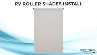 RV Roller Shades Install