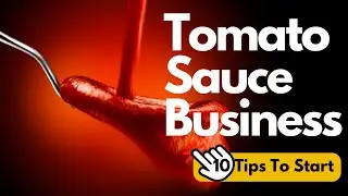 Secrets Revealed: How to Launch a Profitable Tomato Sauce Business from Scratch!