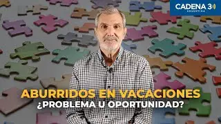&iquest;Vacaciones o caos? El aburrimiento infantil que preocupa a los padres | Cadena 3 Argentina