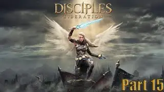 Disciples Liberation Walkthrough Part 15 