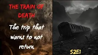 The Train of Death