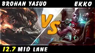 Brohan - Yasuo vs Ekko MID Patch 12.7 - Yasuo Gameplay