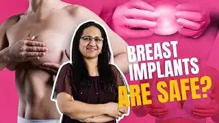 Are Breast Implants safe? | Breast Augmentation |  Dr. Pinky Devi Ayyappan | Pinkapple Aesthetics