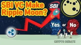Will SBI VC News Make Ripple XRP Moon? | Crypto Debate