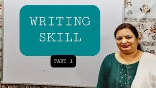 Writing Skill  (Part-I) Meaning of Writing, Meaning of Writing Skill,   Importance of Writing Skill