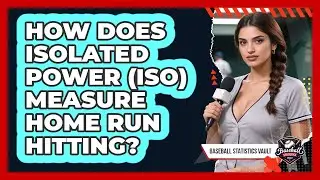 How Does Isolated Power (ISO) Measure Home Run Hitting? - Baseball Statistics Vault