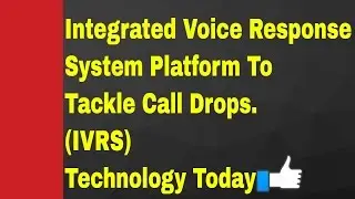 Integrated Voice Response System Platform To Tackle Call Drops