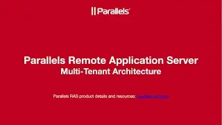 Multi Tenant Architecture - Parallels Remote Application Server (RAS)
