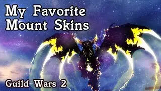 GW2 - My Favorite Mount Skins | JessTheStardustCharr