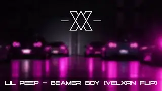 LIL PEEP - BEAMER BOY (VELXRN FLIP)