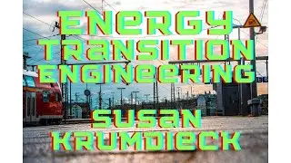 Energy Transition Engineering and why it is imperative, with Dr. Susan Krumdieck | Carbon Series