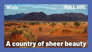 The PURITY of Namibia's landscapes | WIDE | FULL DOCUMENTARY