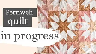 Quilt in Progress - Fernweh Quilt - Some Place Grand fabrics
