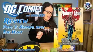DC New 52! Episode 3: Animal Man! The Hunt!