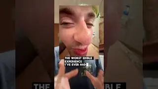 The worst edible experience