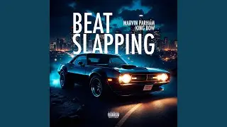 Beat slapping (feat. King Boe)