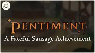 Pentiment | A Fateful Sausage Achievement