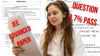 I Tried the Hardest Exam in India | JEE Advanced Paper