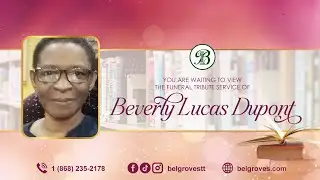 Beverly Lucas Dupont Tribute Service