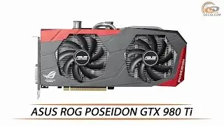 ASUS ROG POSEIDON GTX 980 Ti - обзор флагманской видеокарты