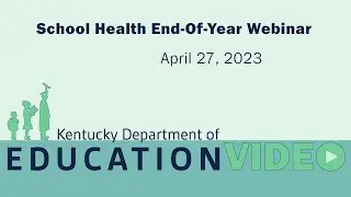 School Health End-Of-Year Webinar - April 27, 2023