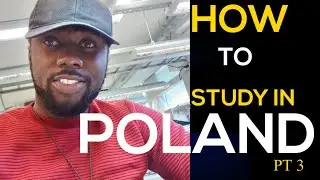 STUDY IN POLAND || VISA REQUIREMENTS || MOVING FROM NIGERIA TO POLAND || PART 3