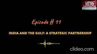 EPISODE #11: India and the Gulf: A Strategic Partnership