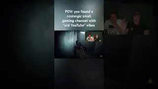 POV: you found a nostalgic small YouTube channel with &ldquo;old YouTube&rdquo; vibes