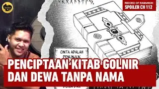 SPOILER CHAPTER 112 RECORD OF RAGNAROK || PENCIPTAAN KITAB GOLNIR DAN DEWA TANPA NAMA