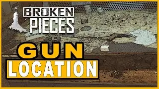 Broken Pieces - Where to Find the Gun (Shooting at Training Zone)