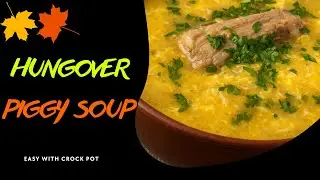 Hungover Piggy Soup 🐷 | Romanian Hangover Cure in a Bowl