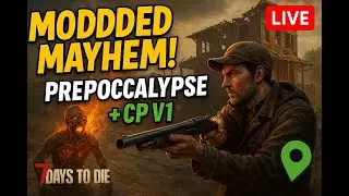 7 Days to Die LIVE | Preppocalypse + CompoPack V1 CP Modded Mayhem!  #2