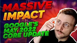 Massive search rankings changes following the Google May 2022 Core Update