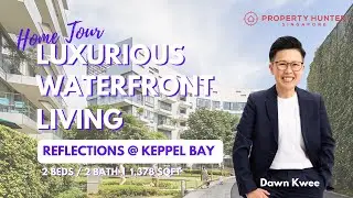 Experience Luxurious Waterfront Living At Reflections @ Keppel Bay - Home Tour