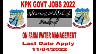 Govt of KPK ON Farm Water Management jobs 2022 | Govt Jobs 2022 | Student Net Cafe Daily Jobs Update